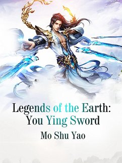 Cover Legends of the Earth: You Ying Sword (eBook, ePUB)