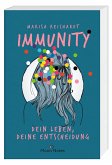 Immunity. Dein Leben, deine Entscheidung (Mängelexemplar)