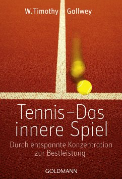 Tennis - Das innere Spiel (eBook, ePUB) - Gallwey, W. Timothy