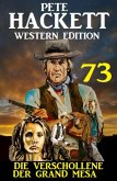 ¿Die Verschollene der Grand Mesa: Pete Hackett Western Edition 73 (eBook, ePUB)