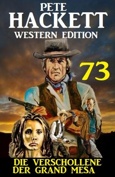 ¿Die Verschollene der Grand Mesa: Pete Hackett Western Edition 73 (eBook, ePUB) ¿Die Verschollene der Grand Mesa: Pete Hackett Western Edition 73 (eBook, ePUB)