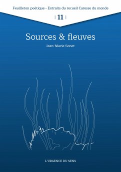 Sources & Fleuves (eBook, ePUB) - Sonet, Jean-Marie