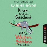 Kinder sind ein Geschenk, aber ein Wellness-Gutschein hätt's auch getan (MP3-Download)