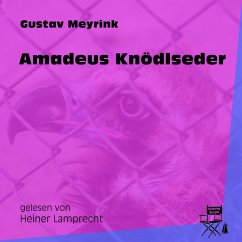 Amadeus Knödlseder (MP3-Download) - Meyrink, Gustav