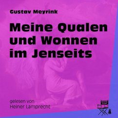 Meine Qualen und Wonnen im Jenseits (MP3-Download) - Meyrink, Gustav