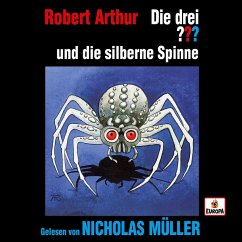 Nicholas Müller liest: Die drei ??? und die silberne Spinne (MP3-Download) - Arthur, Robert