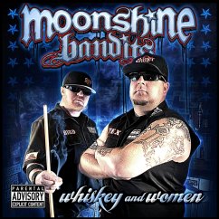 Whiskey And Women - Moonshine Bandits