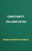 Christianity Follows Satan (eBook, ePUB)