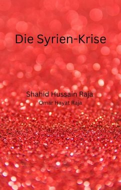 Cover Die Syrien-Krise (POLITISCHE WISSENSCHAFTEN / Allgemein) (eBook, ePUB)