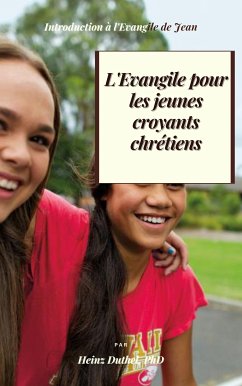 L'EVANGILE POUR LES JEUNES CROYANTS CHRÉTIENS (eBook, ePUB) - Duthel, Heinz