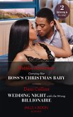 Carrying Her Boss's Christmas Baby / Wedding Night With The Wrong Billionaire: Carrying Her Boss's Christmas Baby (Billion-Dollar Christmas Confessions) / Wedding Night with the Wrong Billionaire (Four Weddings and a Baby) (Mills & Boon Modern) (eBook, ePUB)