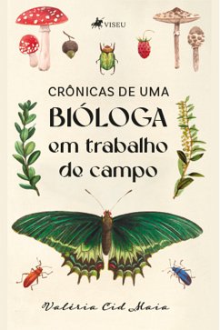 Crônicas de uma bióloga em trabalho de campo (eBook, ePUB) - Maia, Valéria Cid