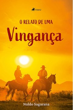 O relato de uma vinganc¸a (eBook, ePUB) - Sagarana, Naldo