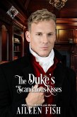 The Duke's Scandalous Kisses (Once Upon a Duke) (eBook, ePUB) The Duke's Scandalous Kisses (Once Upon a Duke) (eBook, ePUB)