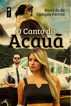 Cover O Canto do Acaua~ (eBook, ePUB)
