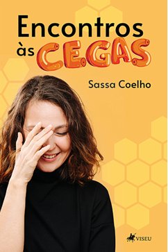 Encontros às Cegas (eBook, ePUB) - Coelho, Sassa