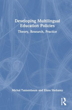 Developing Multilingual Education Policies - Tannenbaum, Michal; Shohamy, Elana