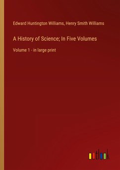 A History of Science; In Five Volumes