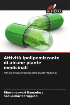 Attività ipolipemizzante di alcune piante medicinali - Ramadoss, Bhuvaneswari;Karuppiah, Sasikumar