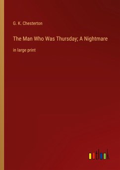 The Man Who Was Thursday; A Nightmare