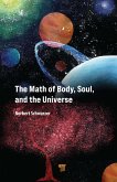 The Math of Body, Soul, and the Universe