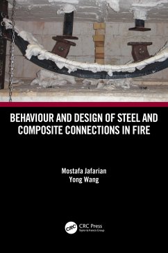 Behaviour and Design of Steel and Composite Connections in Fire - Jafarian, Mostafa (Warringtonfire, UK); Wang, Yong (University of Manchester, UK)