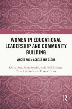Women in Educational Leadership and Community Building - Arar, Khalid (Texas State University, USA); Sawalhi, Rania (Qatar Foundation, Qatar); Blaik Hourani, Rida (Emirates College for Advanced Education, UAE)