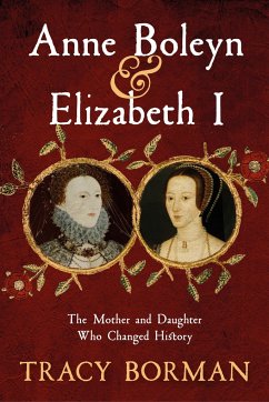 Anne Boleyn & Elizabeth I - Borman, Tracy