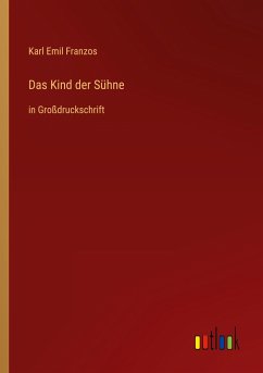 Das Kind der Sühne - Franzos, Karl Emil