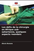 Les défis de la chirurgie en Afrique sub-saharienne, quelques aspects rwandais