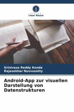 Android-App zur visuellen Darstellung von Datenstrukturen - Konda, Srinivasa Reddy;Nuvvusetty, Rajasekhar