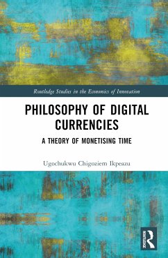 Philosophy of Digital Currencies - Ikpeazu, Ugochukwu Chigoziem