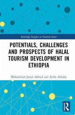 Potentials, Challenges and Prospects of Halal Tourism Development in Ethiopia - Ahmed, Mohammed Jemal; Akbaba, Atilla