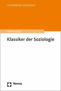 Klassiker der Soziologie - Bach, Maurizio