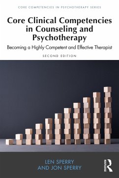 Core Clinical Competencies in Counseling and Psychotherapy - Sperry, Len (Florida Atlantic University, USA); Sperry, Jon