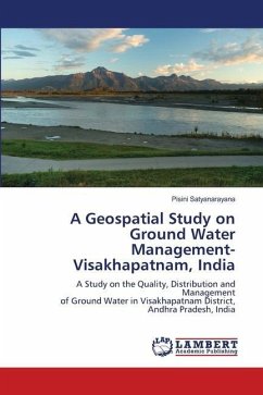 A Geospatial Study on Ground Water Management-Visakhapatnam, India