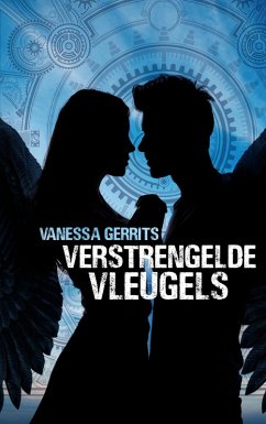 Verstrengelde Vleugels (vleugels-trilogie, #3) (eBook, ePUB) - Gerrits, Vanessa