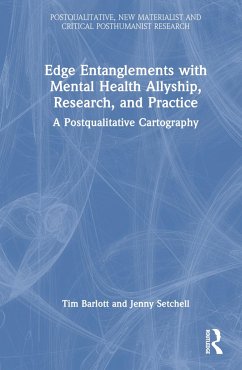 Edge Entanglements with Mental Health Allyship, Research, and Practice - Barlott, Tim; Setchell, Jenny