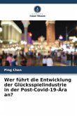 Wer führt die Entwicklung der Glücksspielindustrie in der Post-Covid-19-Ära an?