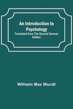 An Introduction to Psychology; Translated from the Second German Edition - Max Wundt, Wilhelm