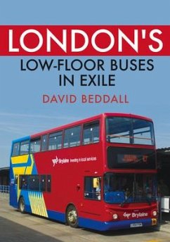 London's Low-floor Buses in Exile - Beddall, David