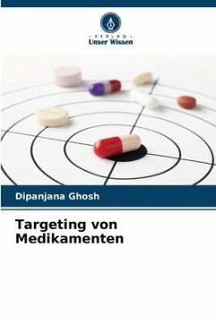 Targeting von Medikamenten - Ghosh, Dipanjana Targeting von Medikamenten - Ghosh, Dipanjana