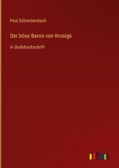 Der böse Baron von Krosigk - Schreckenbach, Paul