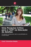 Uma Pesquisa Crítica para o 'Self' na Educação de Adultos