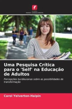 Uma Pesquisa Crítica para o 'Self' na Educação de Adultos - Yelverton-Halpin, Carol