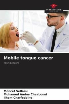 Mobile tongue cancer - SELLAMI, Moncef;Chaabouni, Mohamed Amine;Charfeddine, Ilhem