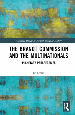 The Brandt Commission and the Multinationals - Stråth, Bo