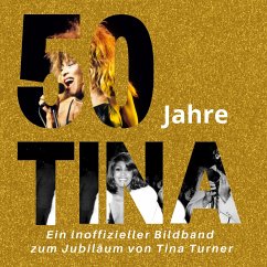 50 Jahre Tina - Peters, Ingo