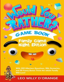 Would You Rather Game Book   Family Game Night Edition - D'Orange, Leo Willy