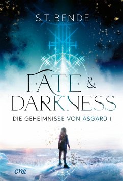 Fate & Darkness / Die Geheimnisse von Asgard Bd.1 - Bende, S.T.